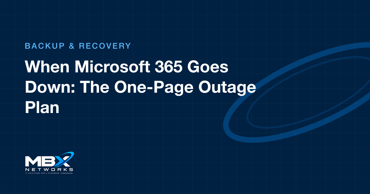 When Microsoft 365 Goes Down: The One-Page Outage Plan